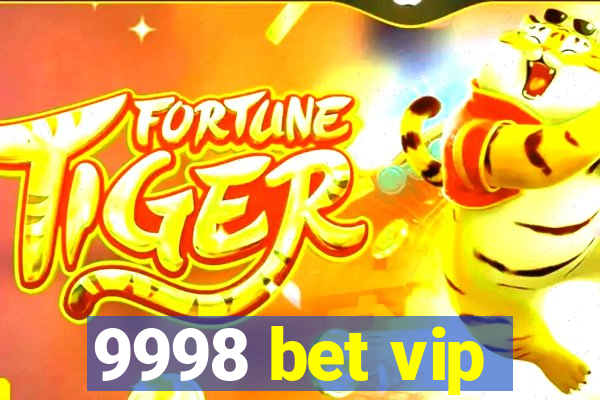 9998 bet vip